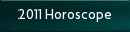 2011 Horoscope
