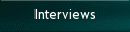 Interviews
